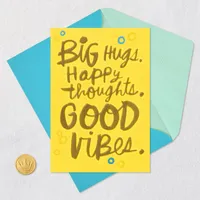 Big Hugs, Happy Thoughts, Good Vibes Get Well Card for only USD 4.59 | Hallmark