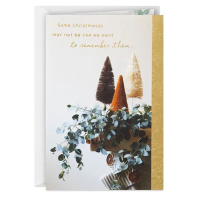 Extra Love When Times Aren't So Merry Supportive Christmas Card for only USD 2.99 | Hallmark