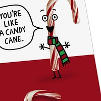 You're Like a Candy Cane Funny Christmas Card for only USD 3.99 | Hallmark