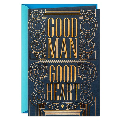 Good Man, Good Heart Birthday Card for Him for only USD 3.99 | Hallmark
