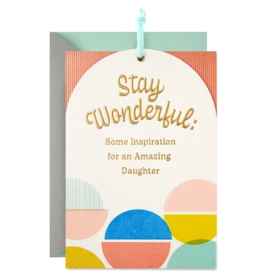 Stay Open, Focused and Positive Birthday Card for Daughter for only USD 9.59 | Hallmark