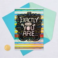 We Love You As You Are Encouragement Card for only USD 4.29 | Hallmark