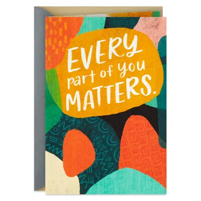 Every Part of You Matters Love Card for only USD 3.99 | Hallmark