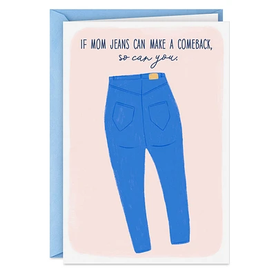 Mom Jeans Making a Comeback Funny Get Well Card for only USD 3.99 | Hallmark