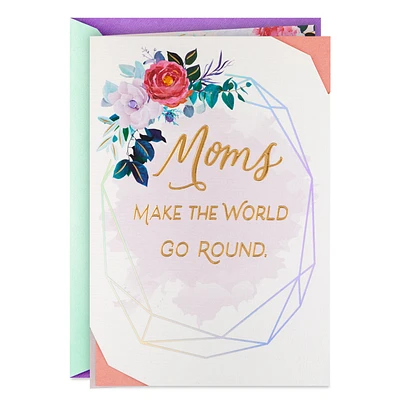 Moms Make the World Go Round Mother's Day Card for only USD 5.99 | Hallmark