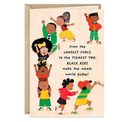 Black Kids Make the Whole World Glow Card for only USD 3.99 | Hallmark