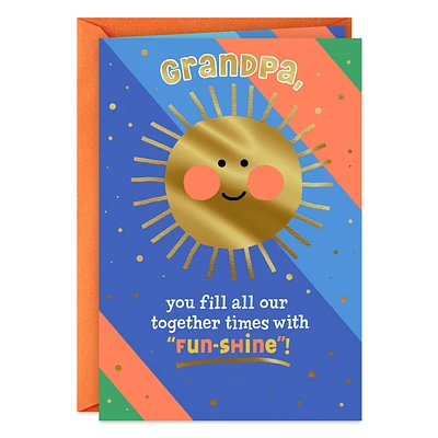 You Fill Us With Fun-Shine Birthday Card for Grandpa for only USD 2.99 | Hallmark