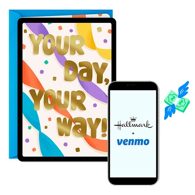 Your Day, Your Way Venmo Birthday Card for only USD 4.99 | Hallmark