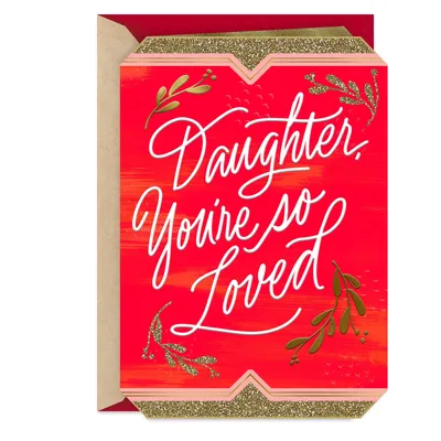 You're So Loved Christmas Card for Daughter for only USD 4.99 | Hallmark