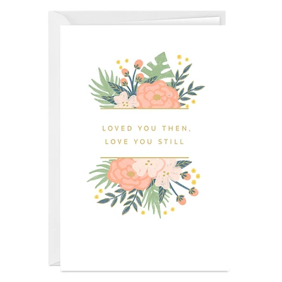 Love You Still Romantic Love eCard for only USD 4.99 | Hallmark