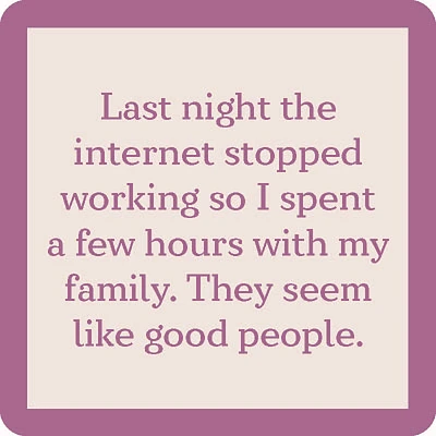 Drinks on Me Internet Stopped Funny Coaster for only USD 4.99 | Hallmark