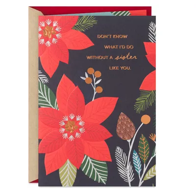 Don't Know What I'd Do Without You Christmas Card for Sister for only USD 4.59 | Hallmark