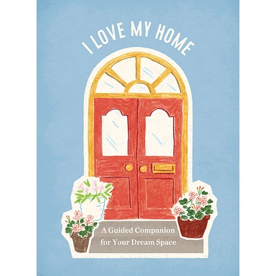 I Love My Home: A Guided Companion for Your Dream Space Journal for only USD 20.00 | Hallmark