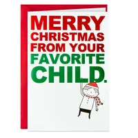 From Your Favorite Child Funny Christmas Card for only USD 3.99 | Hallmark