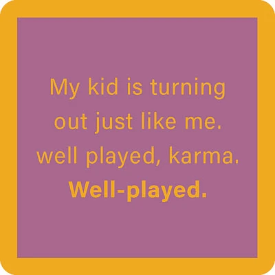 Drinks on Me Well Played Karma Funny Coaster for only USD 4.99 | Hallmark