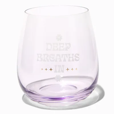 Deep Breaths In Stemless Wine Glass
