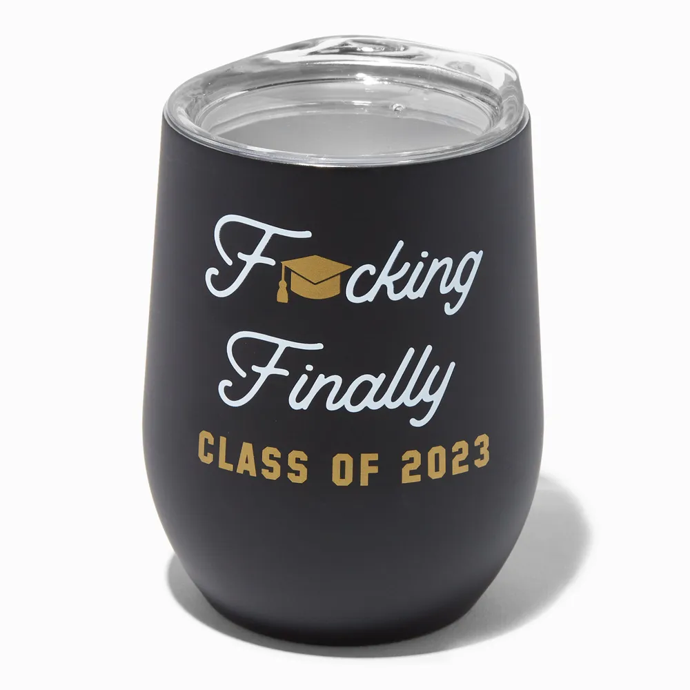"F*cking Finally" Class of 2023 Unbreakable Wine Glass