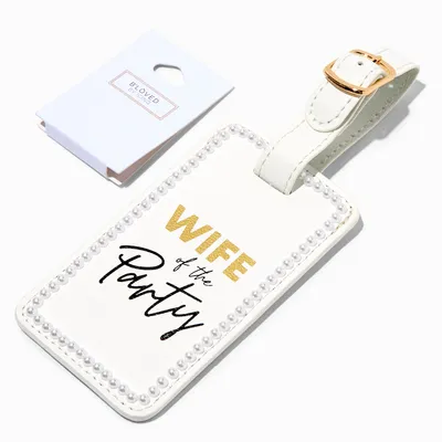 "Wife of the Party" Luggage Tag
