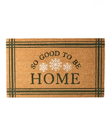 30" x 18" Christmas Good To Be Home Coir Doormat by Place & Time