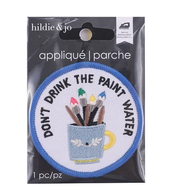 2" Don't Drink The Paint Water Applique by hildie & jo