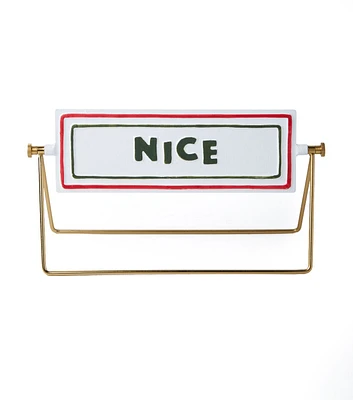 11" Naughty & Nice Sign by Place & Time