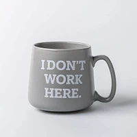 KSP Hug 'I Don't Work Here' Porcelain Mug 20oz./580ml (Grey)