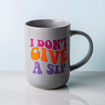 KSP Simply 'Don't Give A Sip' Porcelain Mug 16oz.