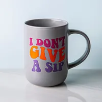 KSP Simply 'Don't Give A Sip' Porcelain Mug 16oz.