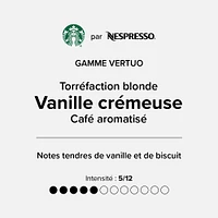 Capsules Starbucks® vanille crémeuse pour Nespresso® Vertuo