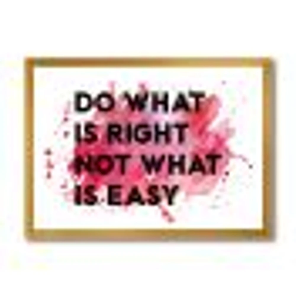 Toile « Do What Is Right Not What Is Easy I