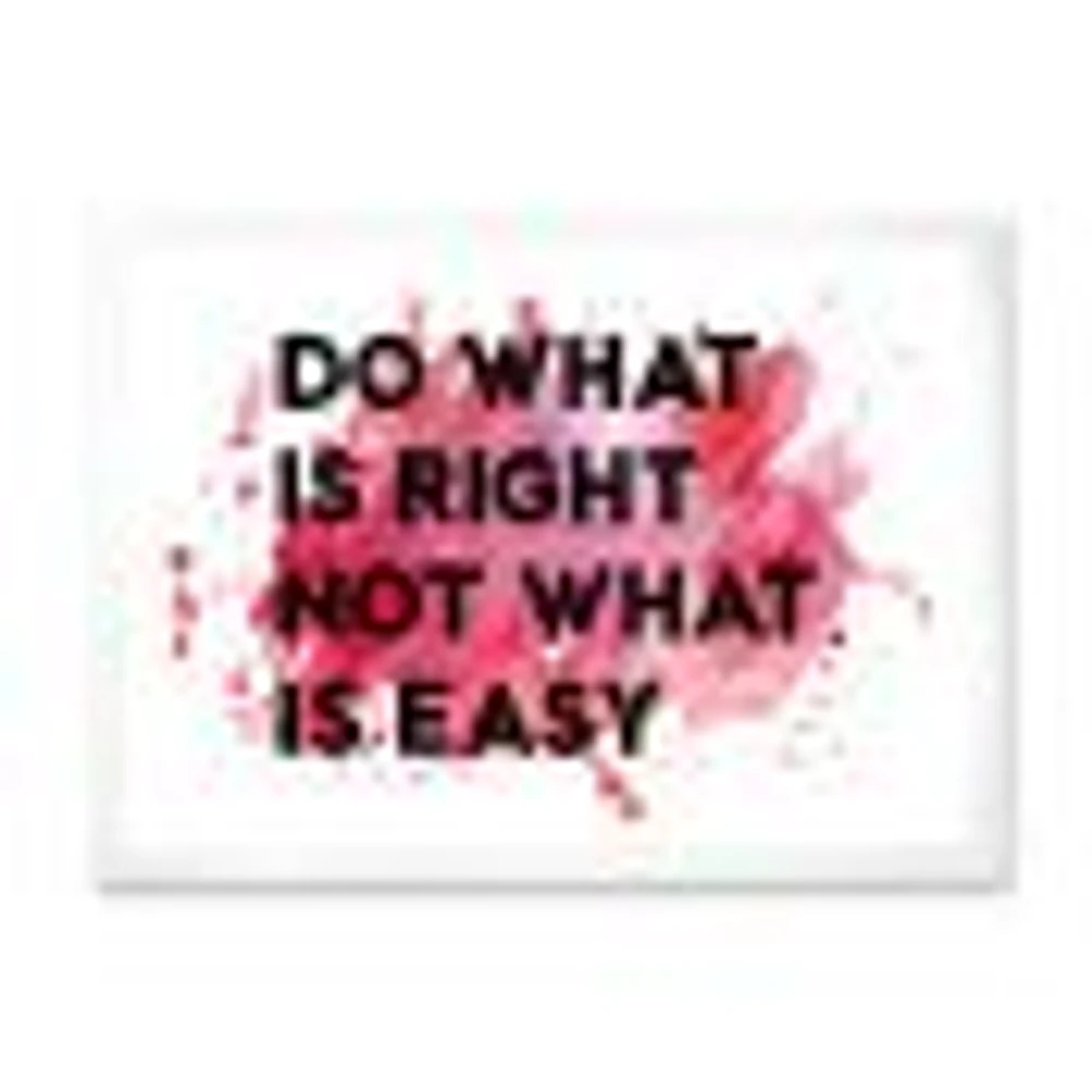 Toile « Do What Is Right Not What Is Easy I