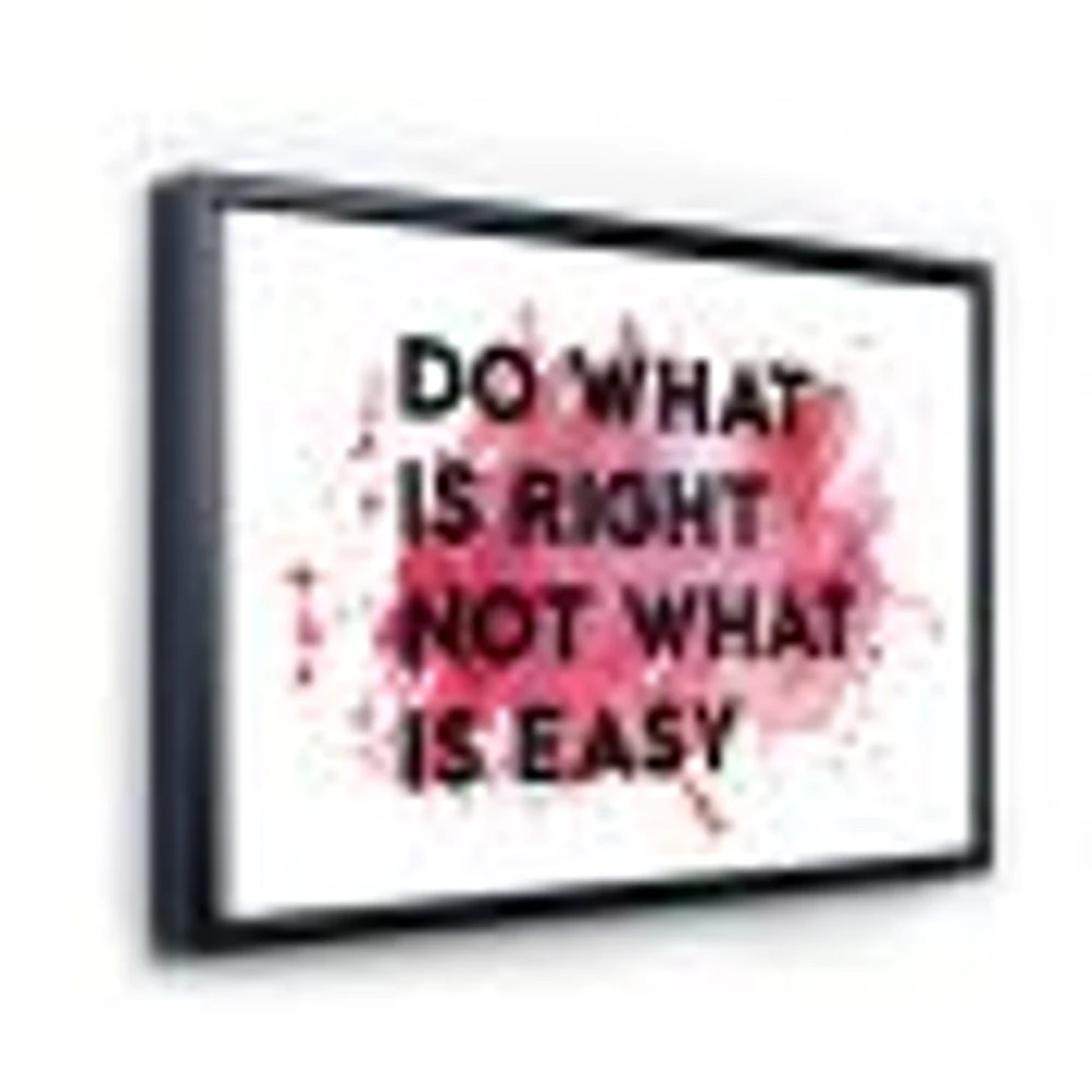 Toile « Do What Is Right Not What Is Easy I