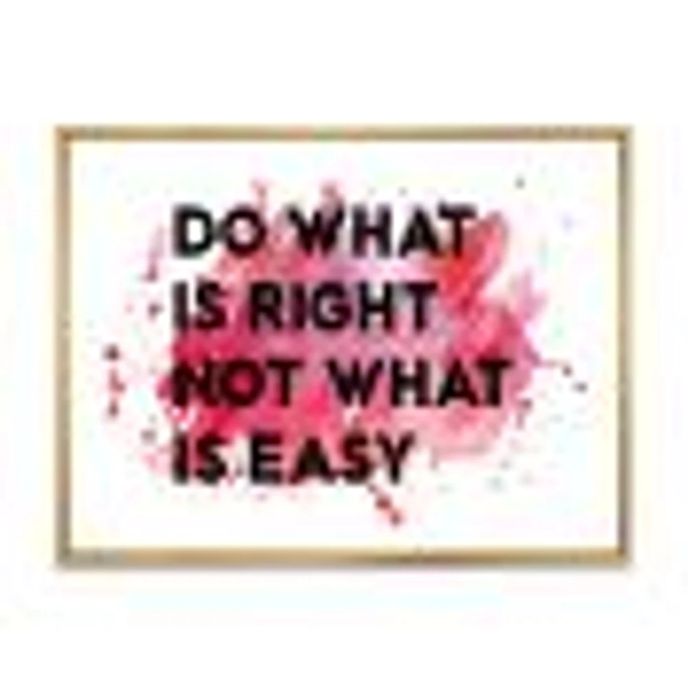 Toile « Do What Is Right Not What Is Easy I