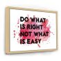 Toile « Do What Is Right Not What Is Easy I