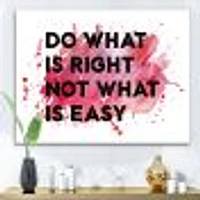 Toile « Do What Is Right Not What Is Easy I