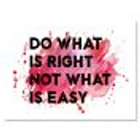 Toile « Do What Is Right Not What Is Easy I