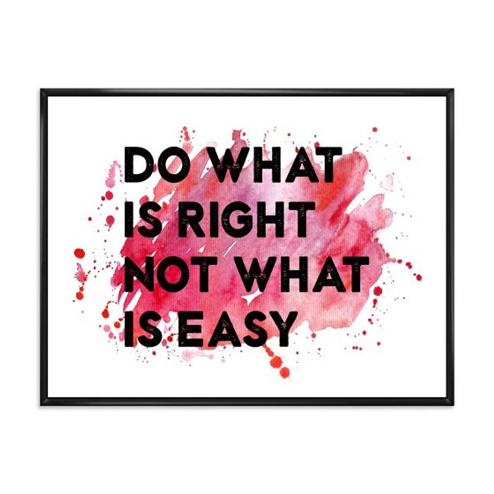 Toile « Do What Is Right Not What Is Easy I