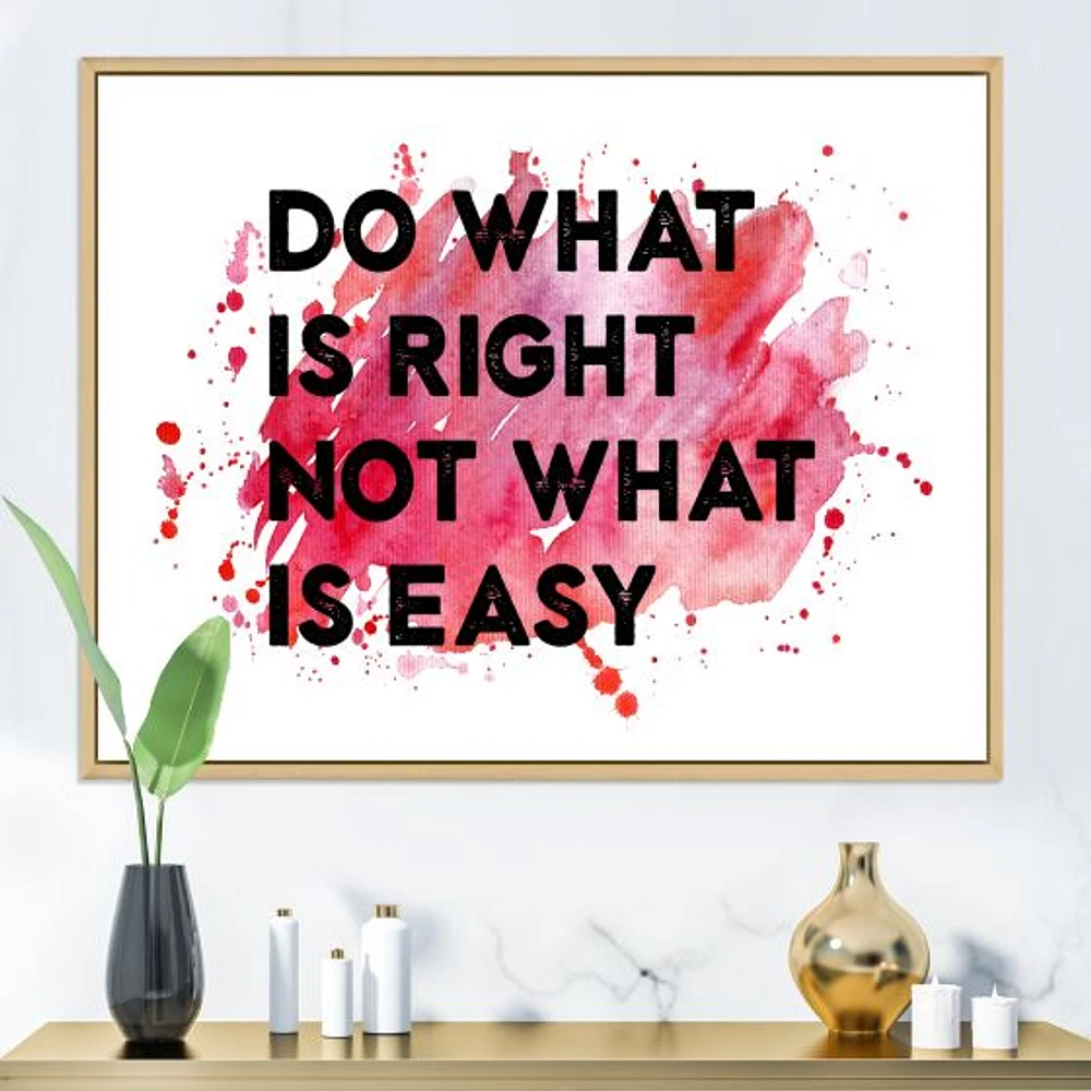 Toile « Do What Is Right Not What Is Easy I