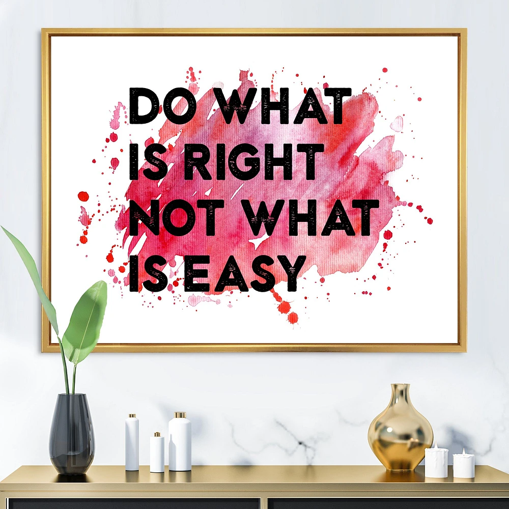 Toile « Do What Is Right Not What Is Easy I