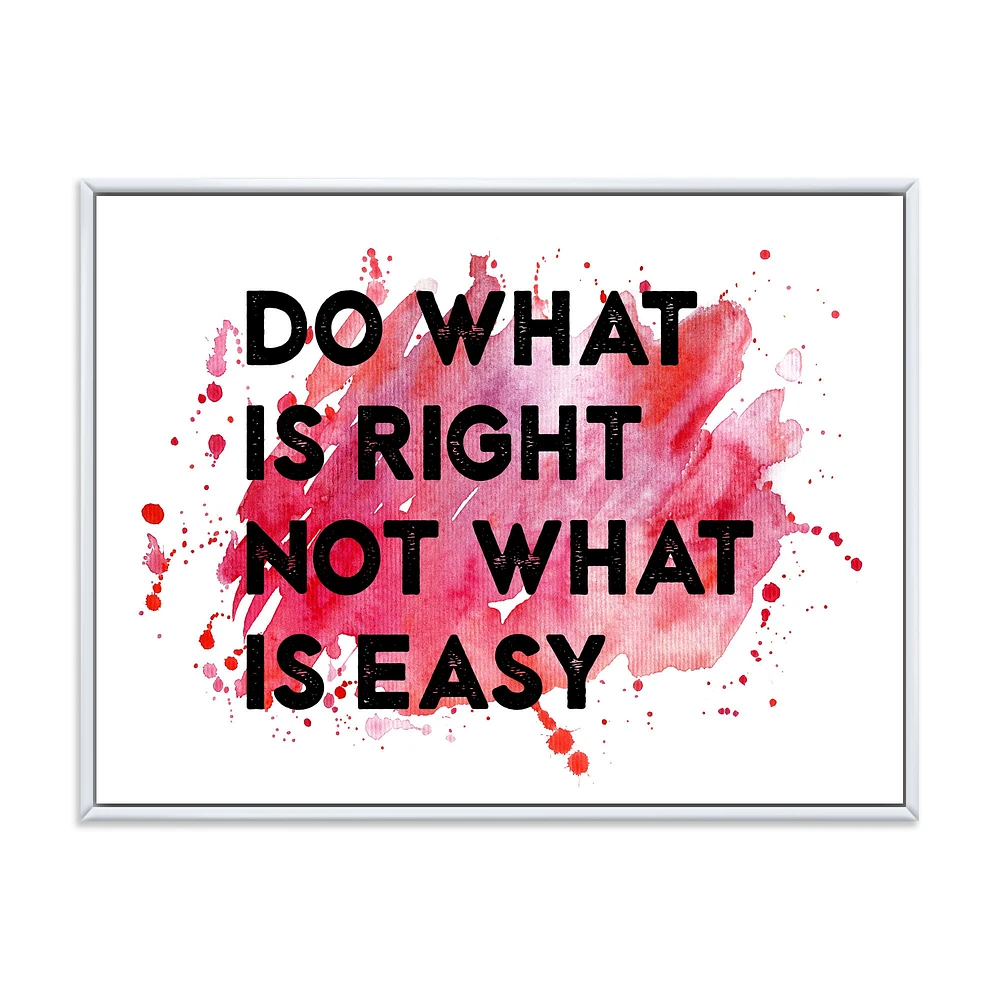 Toile « Do What Is Right Not What Is Easy I