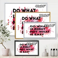 Toile « Do What Is Right Not What Is Easy I