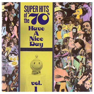 Various Artists - Super Hits of the '70s: Have A Nice Day Vol. 1 - CD