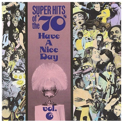 Various Artists - Super Hits of the '70s: Have A Nice Day Vol. 6 - CD