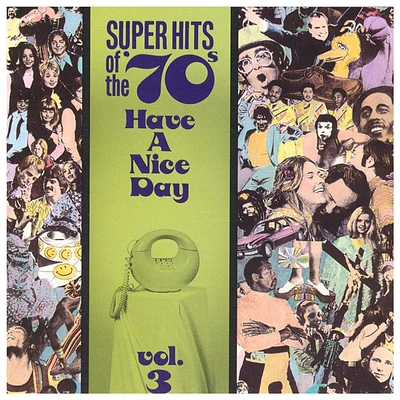 Various Artists - Super Hits of the '70s: Have A Nice Day Vol. 3 - CD