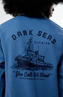 Dark Seas We Haul Crew Neck Sweatshirt