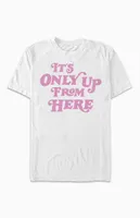 It's Only Up From Here T-Shirt