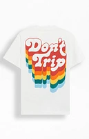 Free & Easy Don't Trip T-Shirt