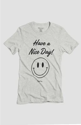 Eco Have A Nice Day T-Shirt