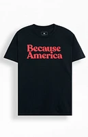 Because Weekend America T-Shirt