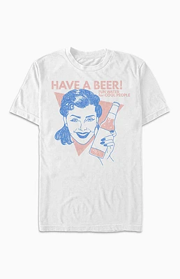 Have A Beer! T-Shirt